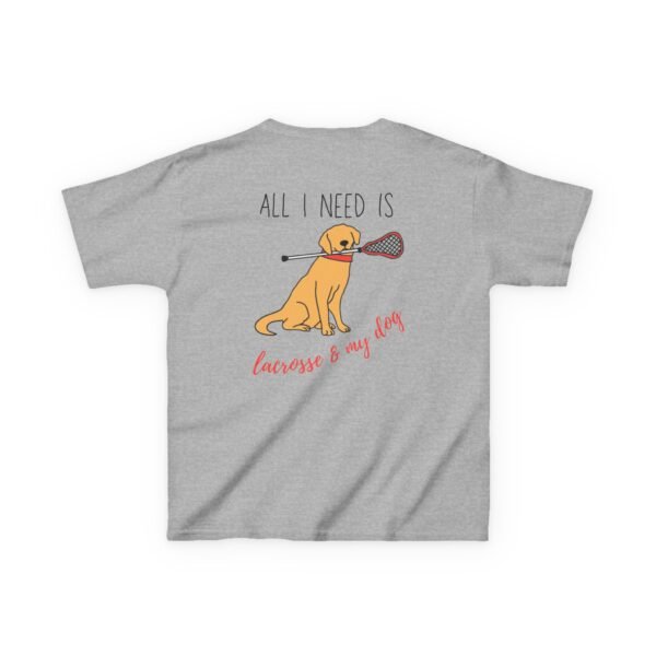 "All I Need is Lacrosse & My Dog" kids tee | Double-sided design