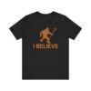 "I Believe" Bigfoot lacrosse bro tee