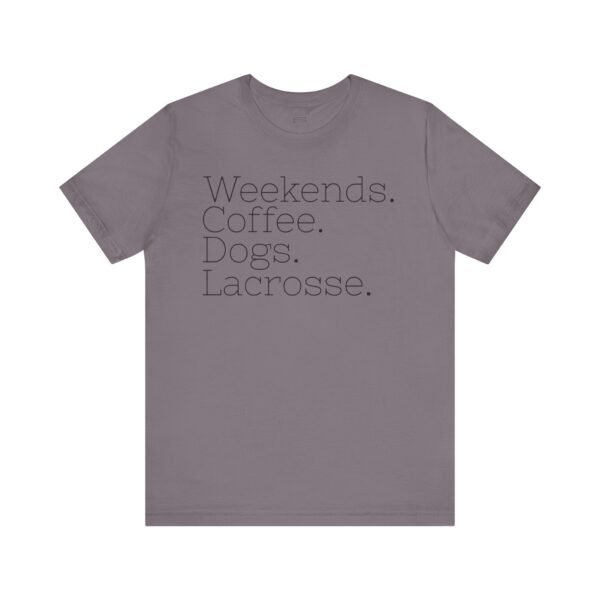 Weekends.Coffee.Dogs.Lacrosse tee