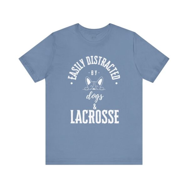 Easily Distracted by Dogs & Lacrosse tee