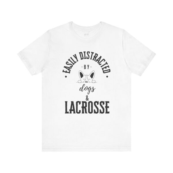 Easily Distracted by Dogs & Lacrosse tee