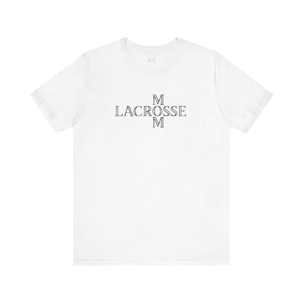 15175055286479836199_2048.jpeg Lacrosse Mom tee