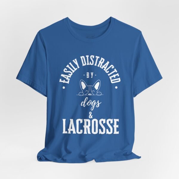 Easily Distracted by Dogs & Lacrosse tee