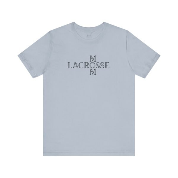 7389274540124035819_2048.jpeg Lacrosse Mom tee