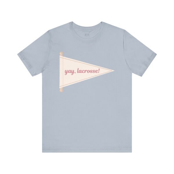 "Yay, Lacrosse!" pennant tee