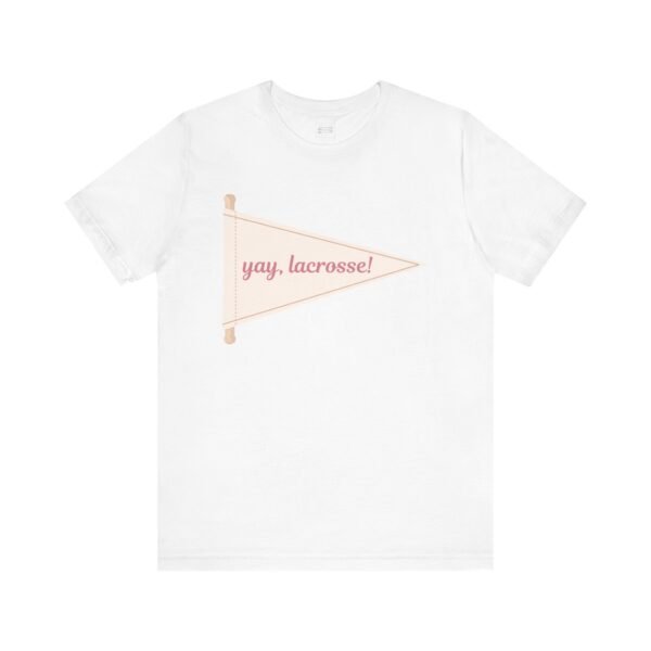 "Yay, Lacrosse!" pennant tee