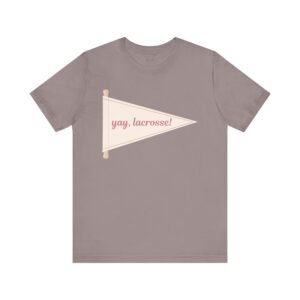 "Yay, Lacrosse!" pennant tee