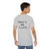 Don't Be Lazy DOUBLE-SIDED tee