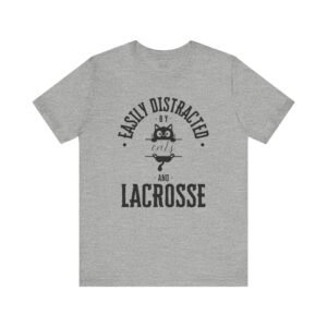 **Easily Distracted by Cats & Lacrosse** tee