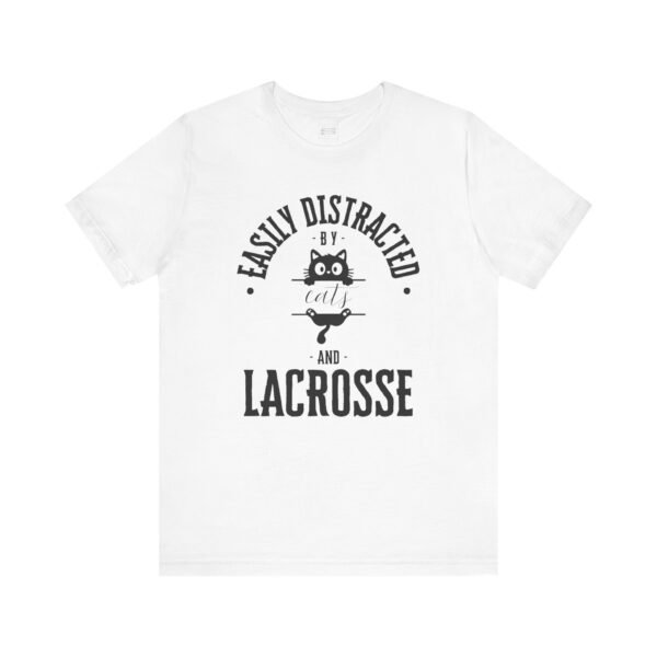 **Easily Distracted by Cats & Lacrosse** tee